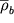 $\overline{\rho}_b$